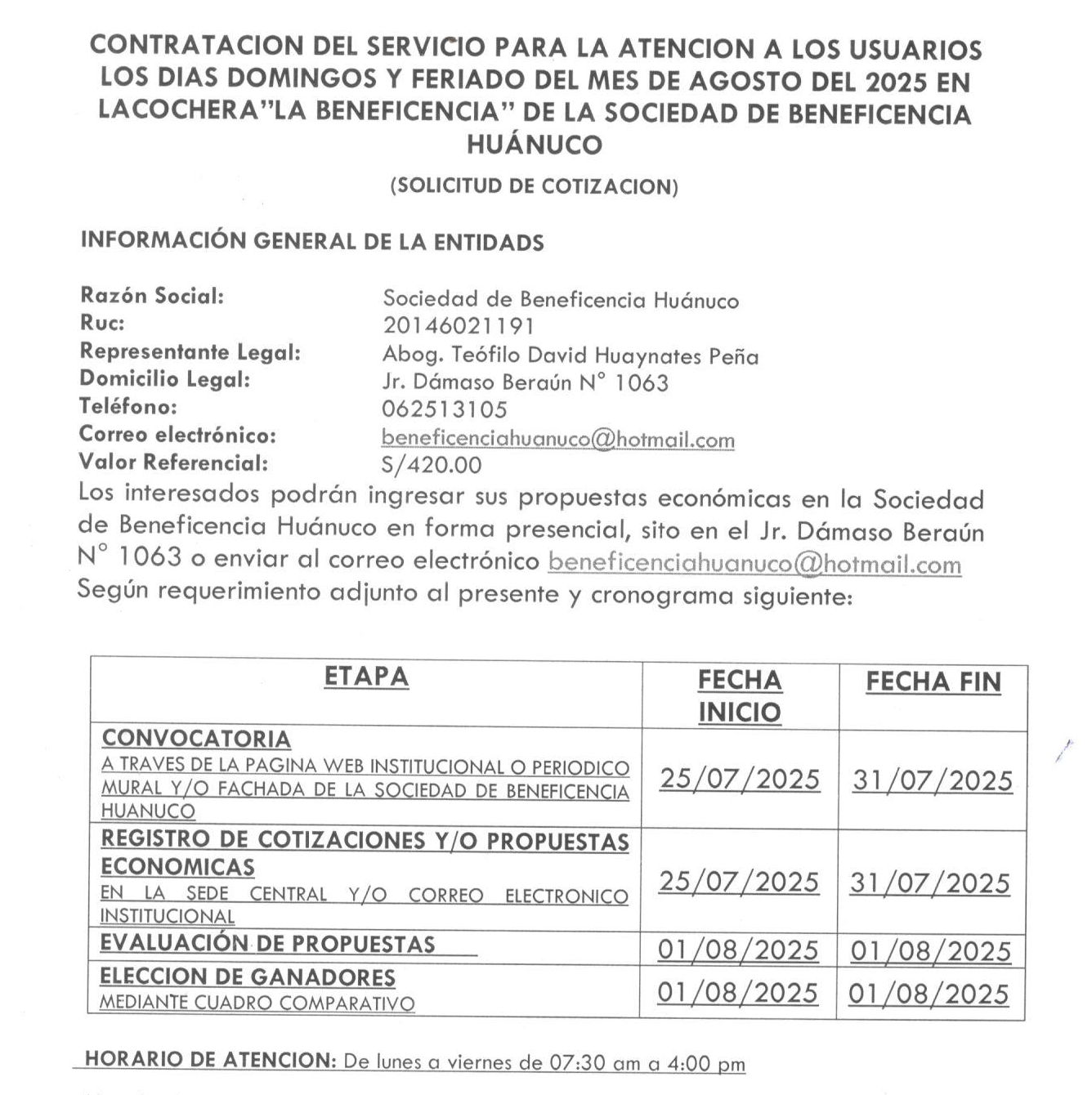 CONTRATACIÓN DEL SERVICIO PARA LA ATENCIÓN A LOS USUARIOS LOS DIAS DOMINGOS Y FERIADOS DEL MES DE AGOSTO DEL 2025 EN LA COCHERA «LA BENEFICENCIA» DE LA SOCIEDAD DE BENEFICENCIA HUÁNUCO