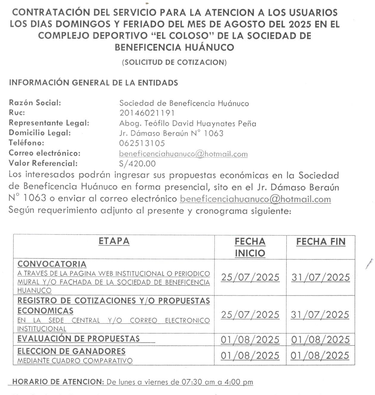 CONTRATACIÓN DEL SERVICIO PARA LA ATENCIÓN A LOS USUARIOS LOS DIAS DOMINGOS Y FERIADOS DEL MES DE AGOSTO DEL 2025 EN EL COMPLEJO DEPORTIVO «EL COLOSO» DE LA SOCIEDAD DE BENEFICENCIA HUÁNUCO