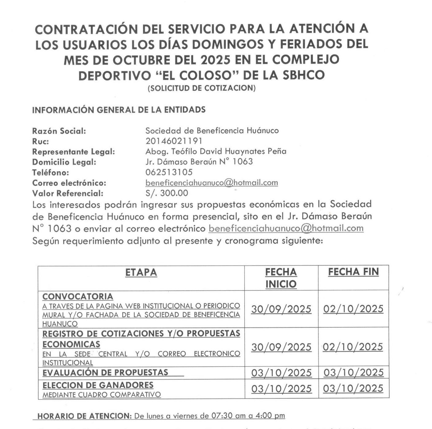 CONTRATACIÓN DEL SERVICIO PARA LA ATENCIÓN A LOS USUARIOS LOS DÍAS DOMINGOS Y FERIADOS DEL MES DE OCTUBRE DEL 2025 EN EL COMPLEJO DEPORTIVO “EL COLOSO” DE LA SBHCO