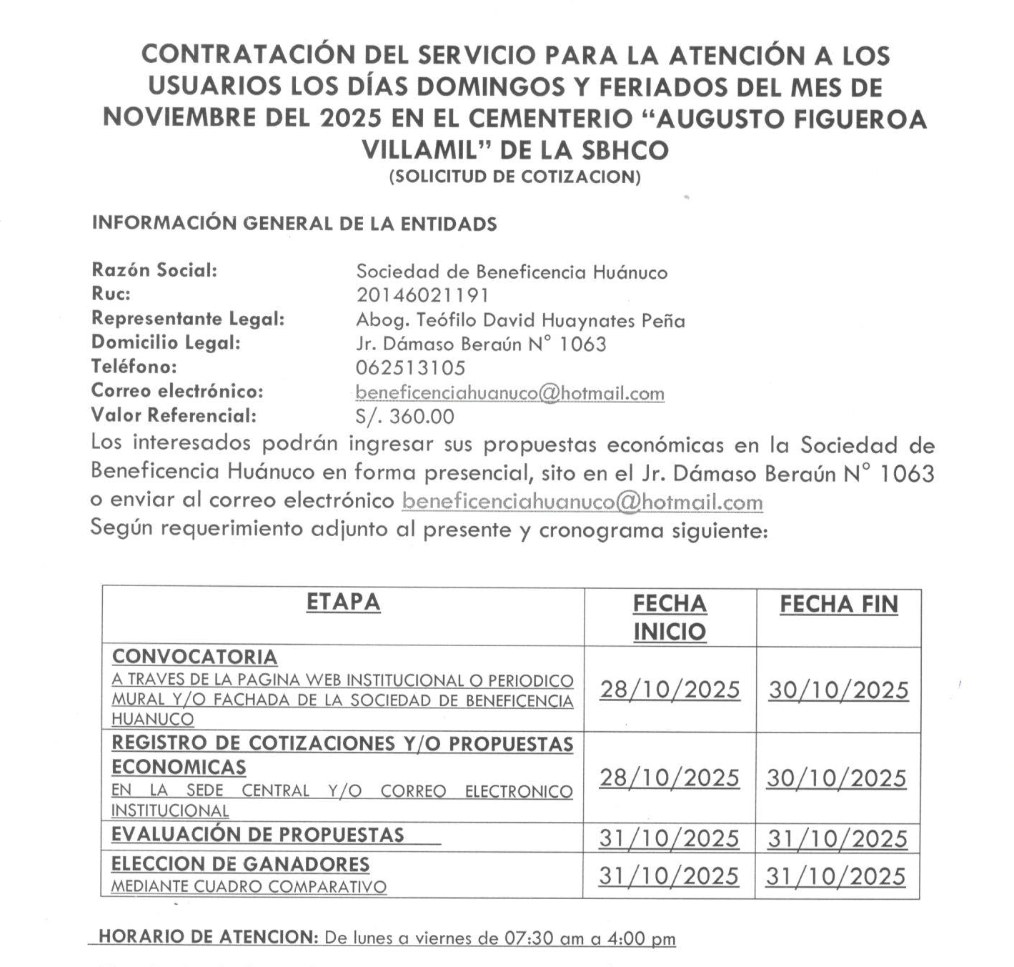CONTRATACIÓN DEL SERVICIO PARA LA ATENCIÓN A LOS USUARIOS LOS DÍAS DOMINGOS Y FERIADOS DEL MES DE NOVIEMBRE DEL 2025 EN EL CEMENTERIO “AUGUSTO FIGUEROA VILLAMIL” DE LA SBHCO
