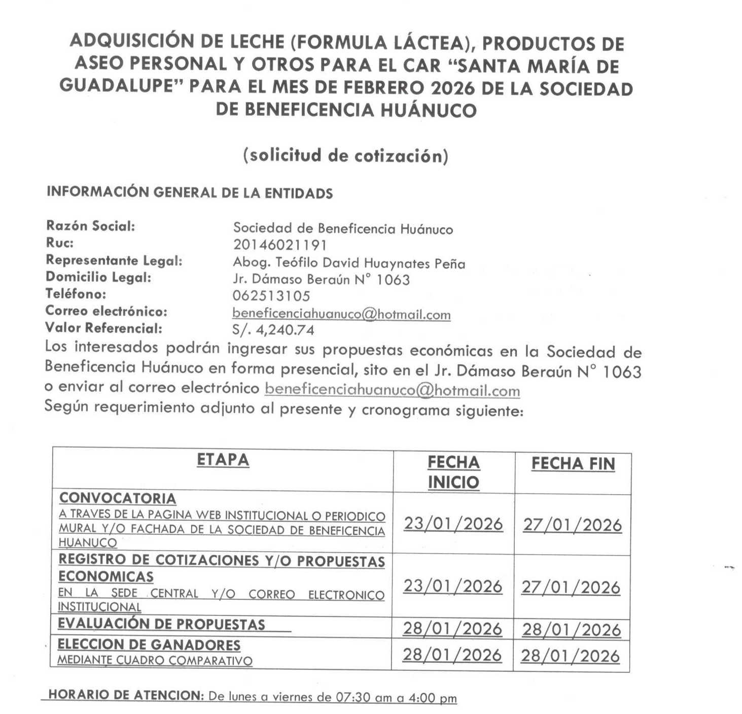 ADQUISICIÓN DE LECHE (FORMULA LÁCTEA), PRODUCTOS DE ASEO PERSONAL Y OTROS PARA EL CAR “SANTA MARÍA DE GUADALUPE” PARA EL MES DE FEBRERO 2026 DE LA SOCIEDAD DE BENEFICENCIA HUÁNUCO.